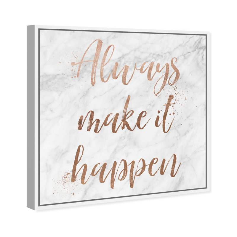 «Always Make it Happen Rose Gold» par Oliver Gal, reproduction d'art textuel sur toile, H 24 po x l 24 po