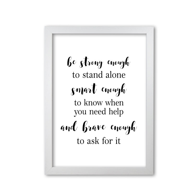 Strong Enough, Smart Enough, Brave Enough - Print, White Grain Frame, 30 cm H x 21 cm W x 5 cm D