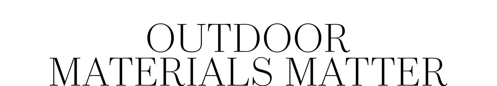 Outdoor Materials Matter