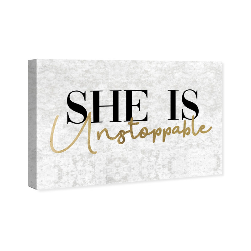 She Is Unstoppable - reproduction d'art textuel sur toile, Toile tendue, H 30 po x l 45 po x 1,5 po