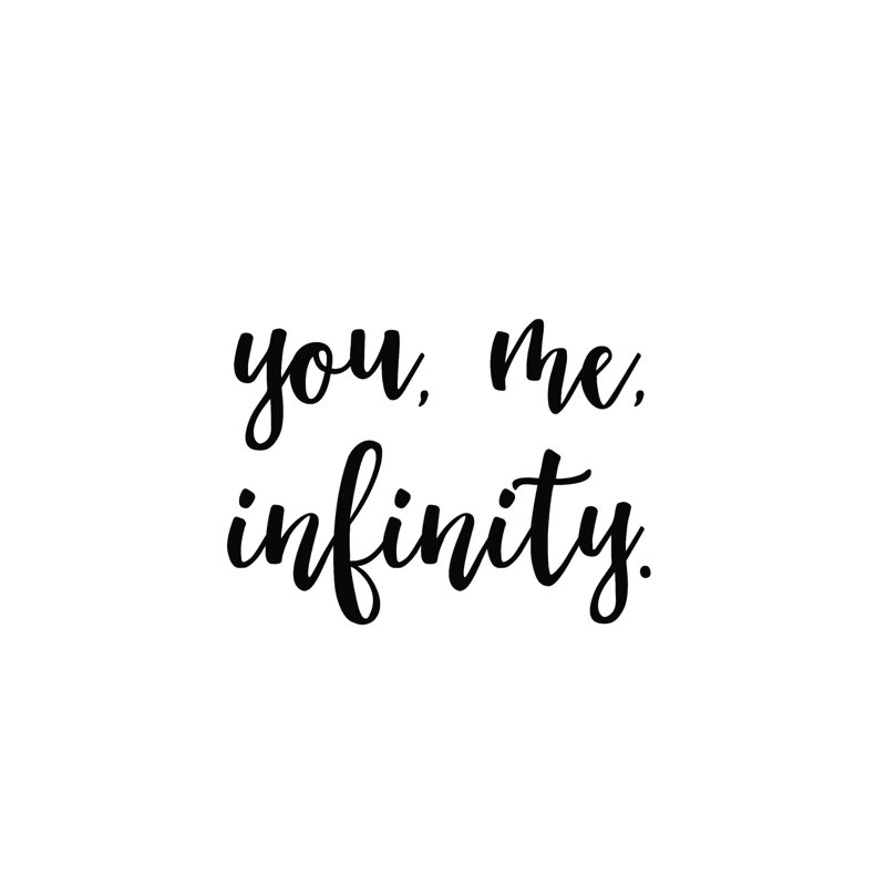 " You Me Infinity Black Script ", 12" H x 12" W  
