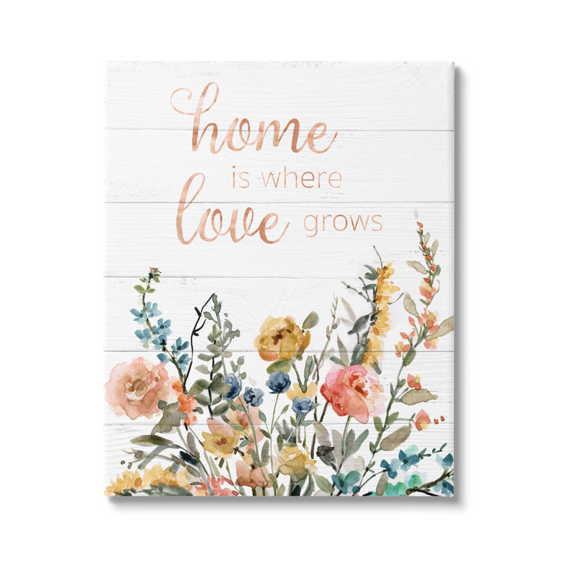 Home's Where Love Grows Motivation Family Expression Spring Wildflowers par Carol Robinson - Peinture, Toile tendue