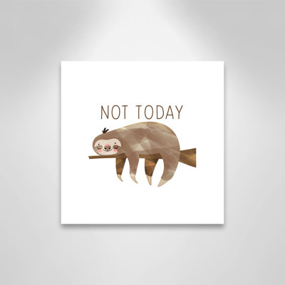 Do It Not Today