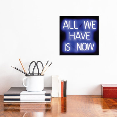 Neon All We Have Is Now Blueon Black by Hailey Carr - Wrapped Canvas Print