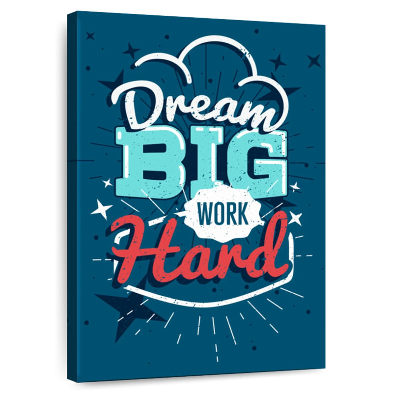 Tergel Dream Big Work Hard, 24" H x 16" W