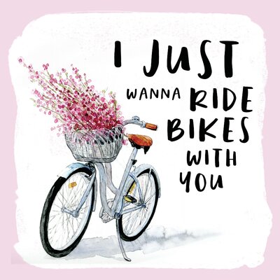 I Just Wanna Ride Bikes With You - Wrapped Canvas Textual Art Print -  Winston Porter, 53FD670B496348F9AA58361A1760E383