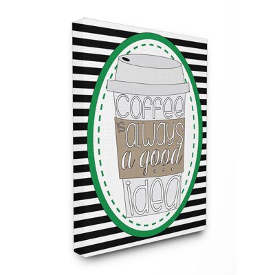 « coffee is always good idea », reproduction d’impression