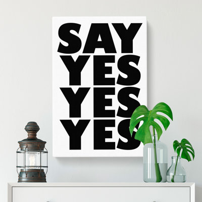 Say Yes Yes Yes - Wrapped Canvas Print