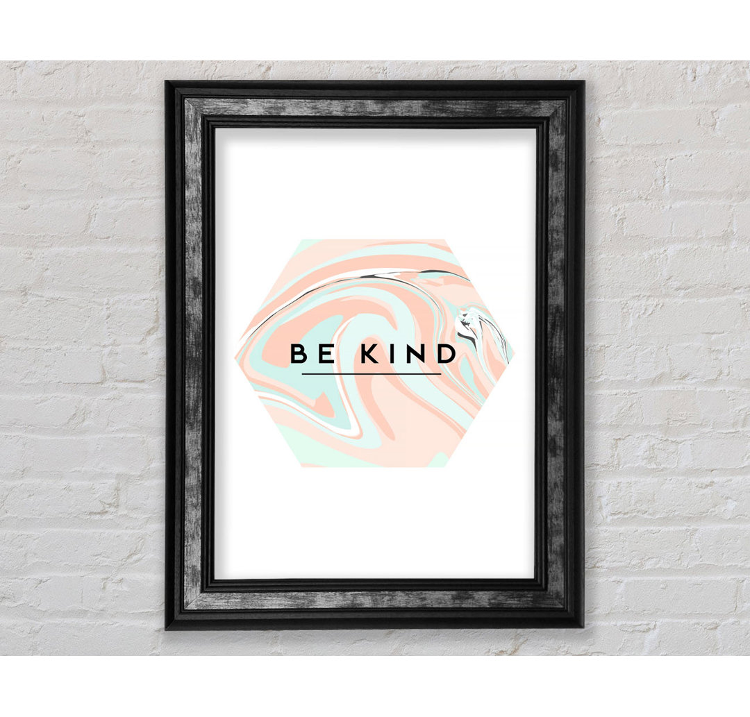 Be Kind - Einzelner Bilderrahmen Typografie