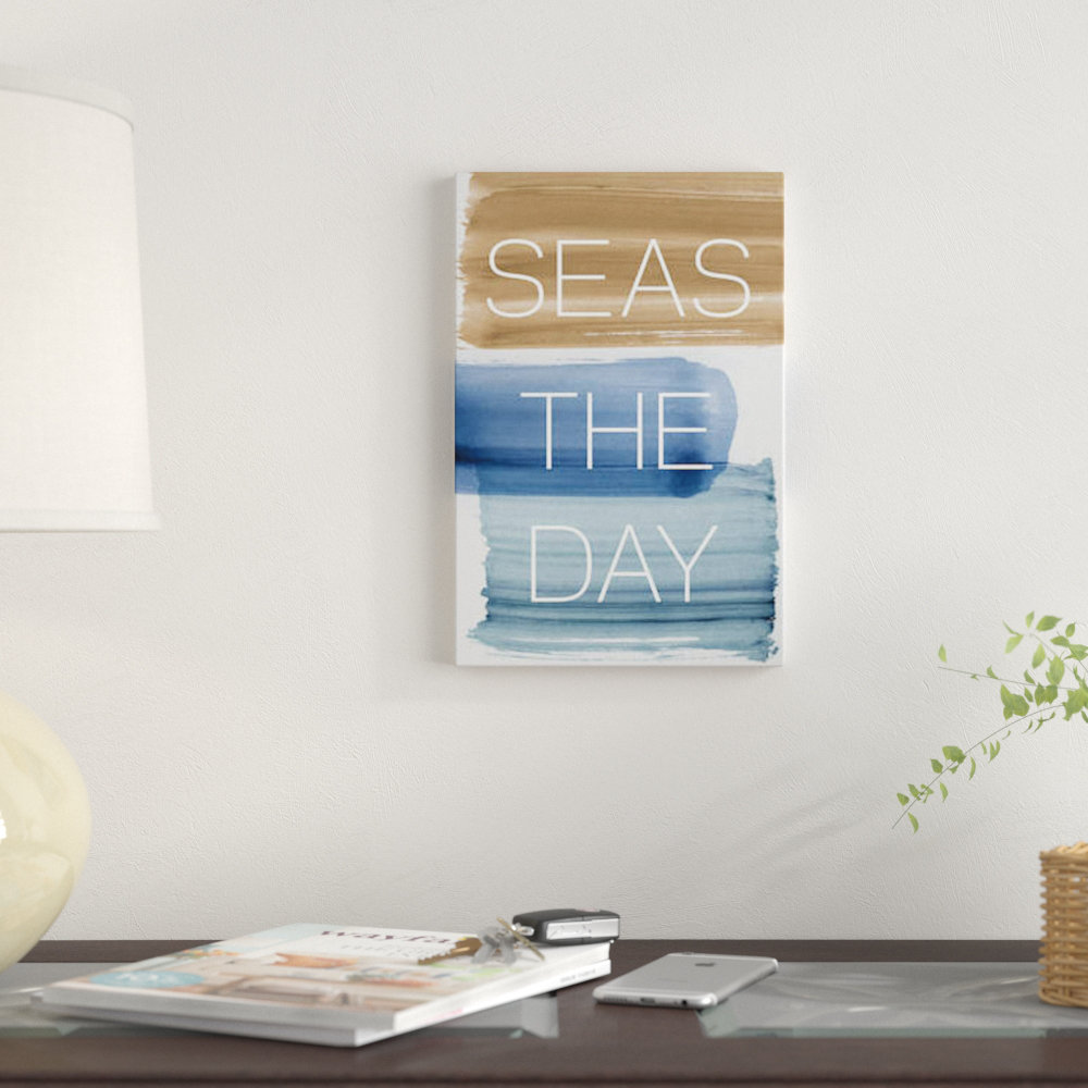 East Urban Home 'Seas The Day' Textual Art on Canvas | Wayfair