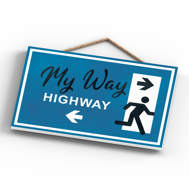 Exit Sign My Way Highway Blue Wooden Plaque