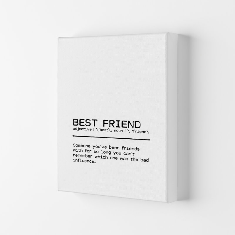 Best Friend Influence - Print, 84.1cm H x 59.4cm W x 4cm D, Wrapped Canvas