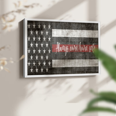 «Always Come Home Safe Fire» - impression encadrée - réarmable