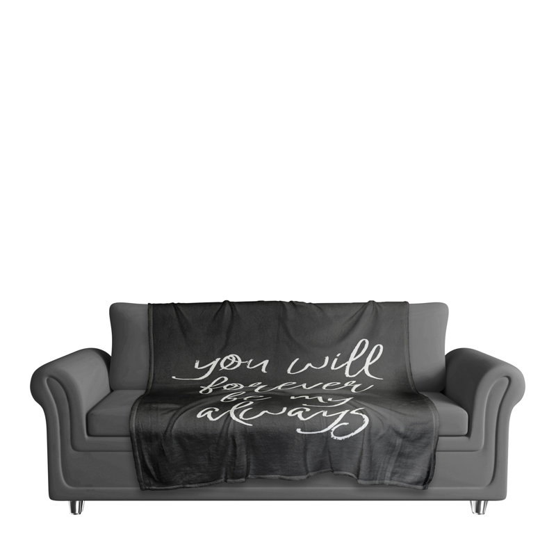 You Will Forever Be My Always Throw Blanket