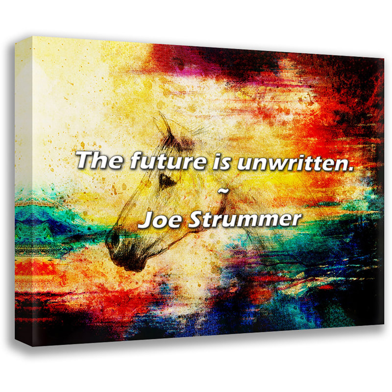 Citation de Joe Strummer: L'avenir n'est pas écrit., H 20 po x l 24 po