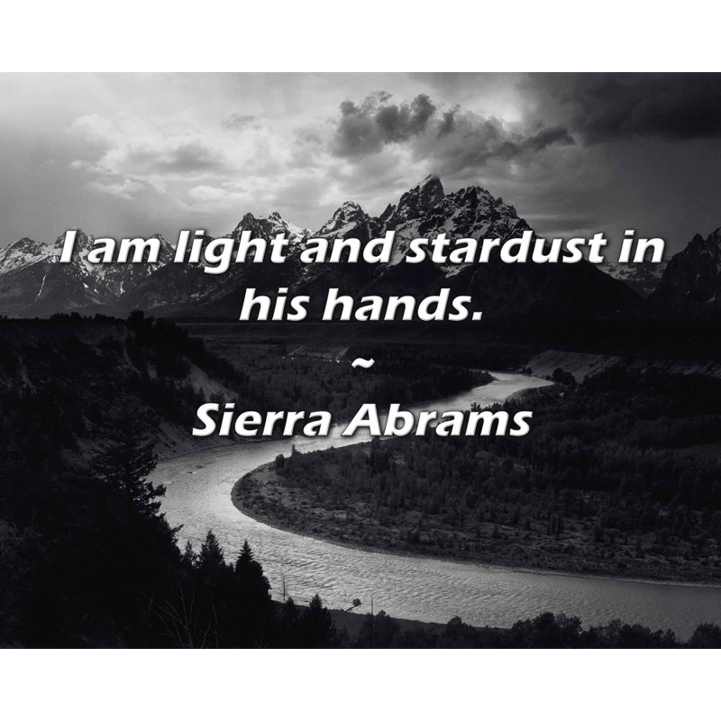 Citation de Sierra Abrams: Je suis léger et la poussière d'étoile dans les mains.