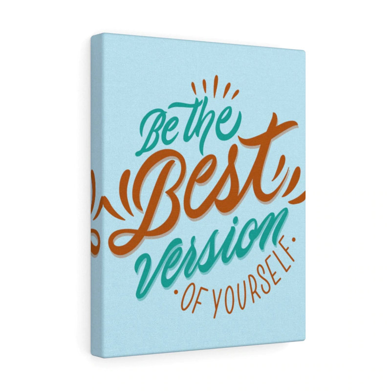 Be The Best - Wrapped Canvas Print, 41cm H x 30cm W