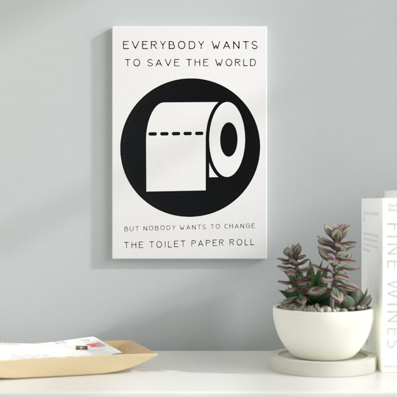 «Save the World change the toilettes paper», impression, H 30 po x l 24 po x P 1,5 po, Toile tendue