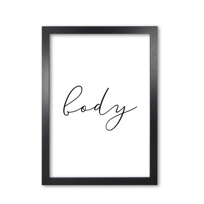 Body Textual Art Print By Pixy Paper by Pixy Paper - Single Picture Frame Print