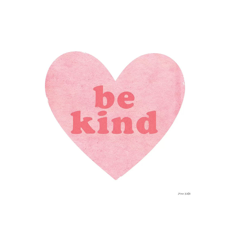Be Kind Heart by Ann Kelle - Wrapped Canvas Gallery-Wrapped Canvas Giclée, 30.48 cm H x 30.48 cm W