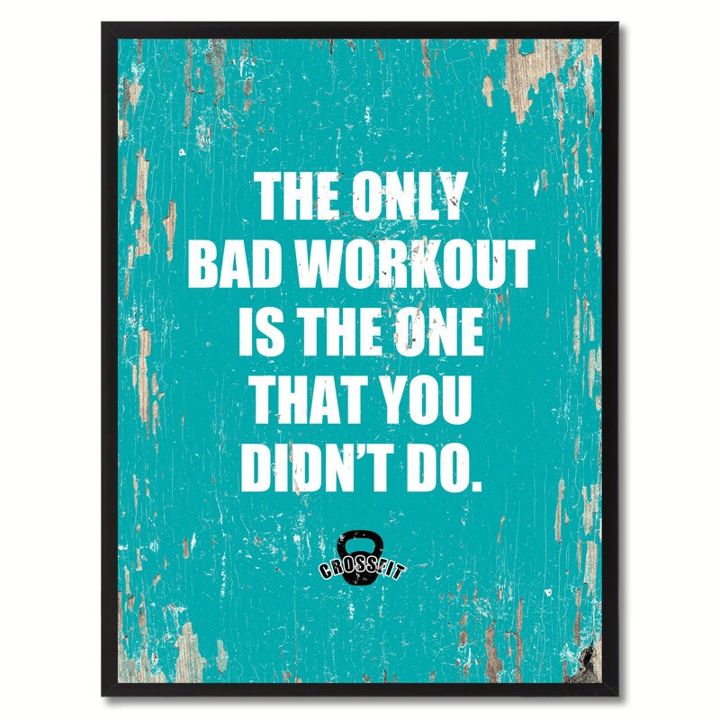 «The Only Bad Work Out is the One That You Did Don't Do», reproduction d'art textuel sur toile encadrée