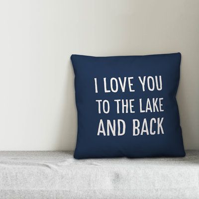  I Love You to the Lake and Back Indoor/Outdoor Throw Pillow
