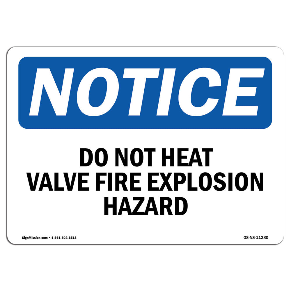 SignMission Do Not Heat Valve Fire Explosion Hazard Sign Wayfair