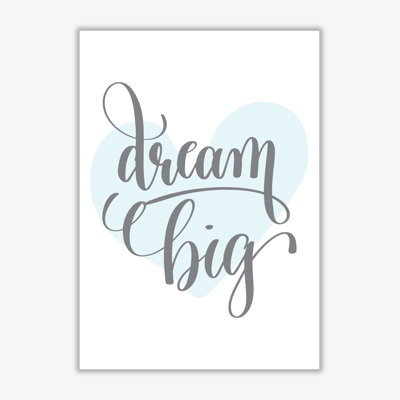 Dream Big Heart - Print
