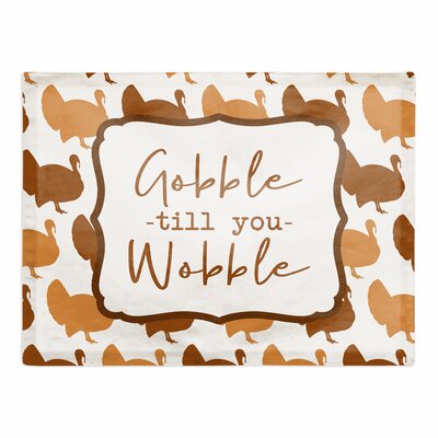 Rosellini Gobble Till You Wobble 14.5"" Placemat -  The Holiday AisleÂ®, E3E72C26E72D4D179150443F99D14E44