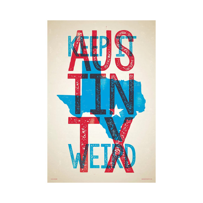 Austin Keep It Weird by Jim Zahniser - Print on Canvas, Wrapped Canvas, 101.6cm H x 66.04cm W x 1.91cm D