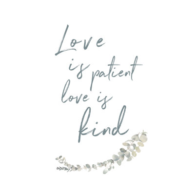 Love Is Patient - Wrapped Canvas Print