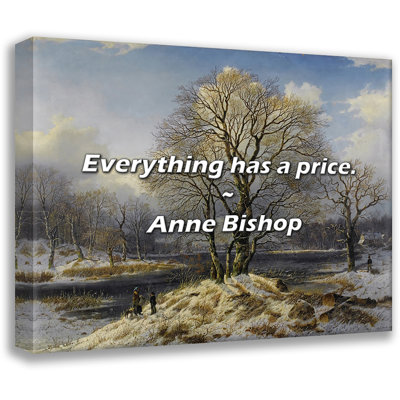 Anne Bishop Quote: Everything has a price.