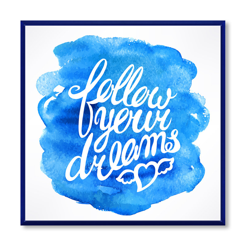 Follow Your Dreams I - art textuel sur toile, H 30 po x l 30 po x P 1 po, Cadre flottant bleu