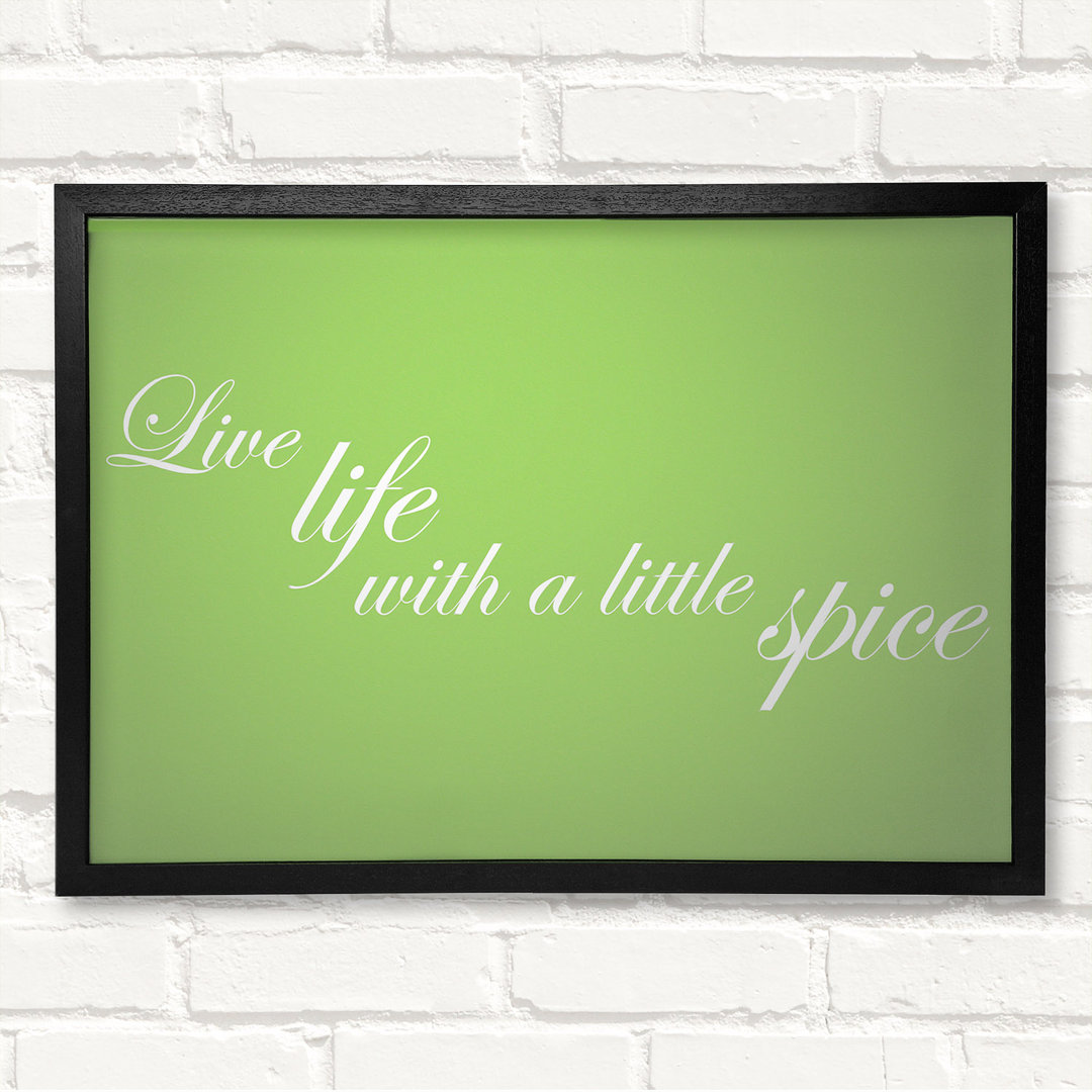 Itchen Quote Live Life With A Little Spice - Geschlossener Eckrahmen Textuelle Kunst auf Holz