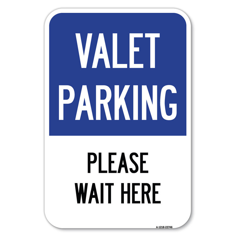 Valet Parking, Please Wait Here/22746, 12" H x 18" W x 1" D