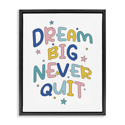 «Dream Big Never Quit», art mural encadré sur toile flottante par Ahmad