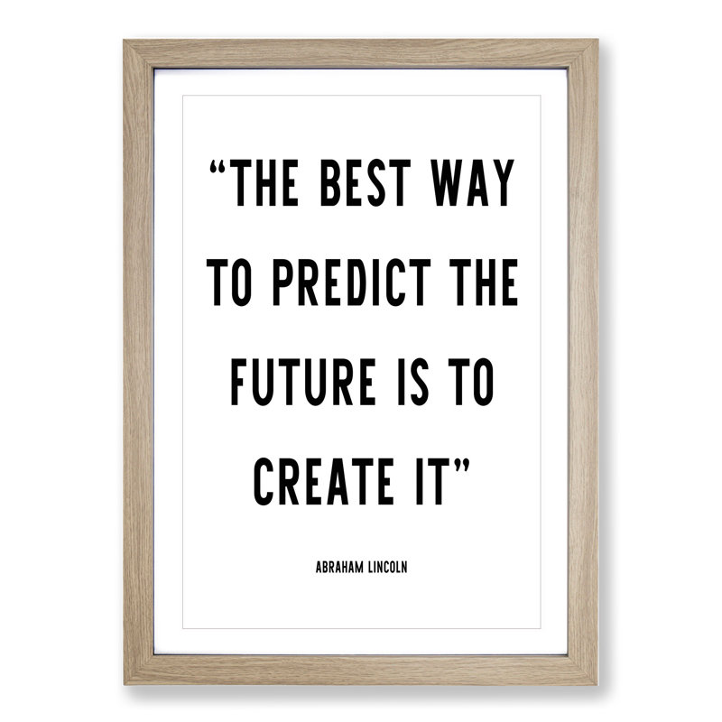 Predict The Future 1 Piece Single Picture Frame Wall Art, 65cm H x 48cm W x 2cm D, Oak Framed