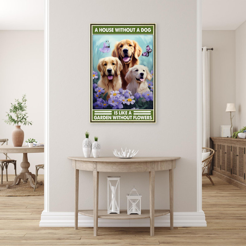 A House Without A Dog - 1 Piece Rectangle Graphic " A House Without A Dog - 1 Piece Rectangle Graphic Art Print On Wrapped Canvas "