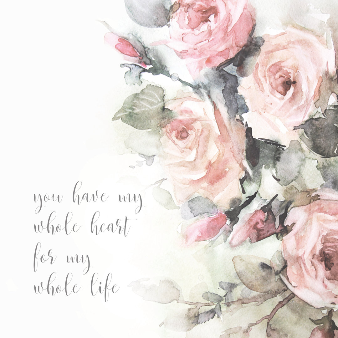 Whole Heart Whole Life Flowers - Wrapped Canvas Art Prints