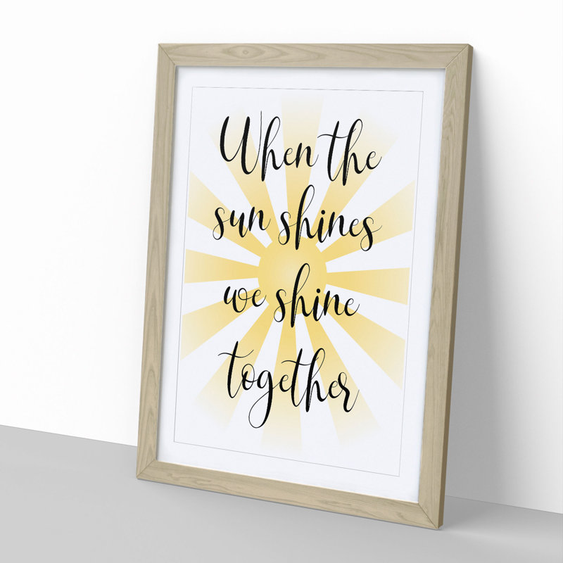 When the Sun Shines - Picture Frame Typography, 48cm H x 36cm W x 2cm D, Oak Framed