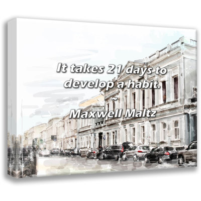 Artsy Quote "It takes 21 days to develop a habit." By Maxwell Maltz Gallery Wrapped Canvas