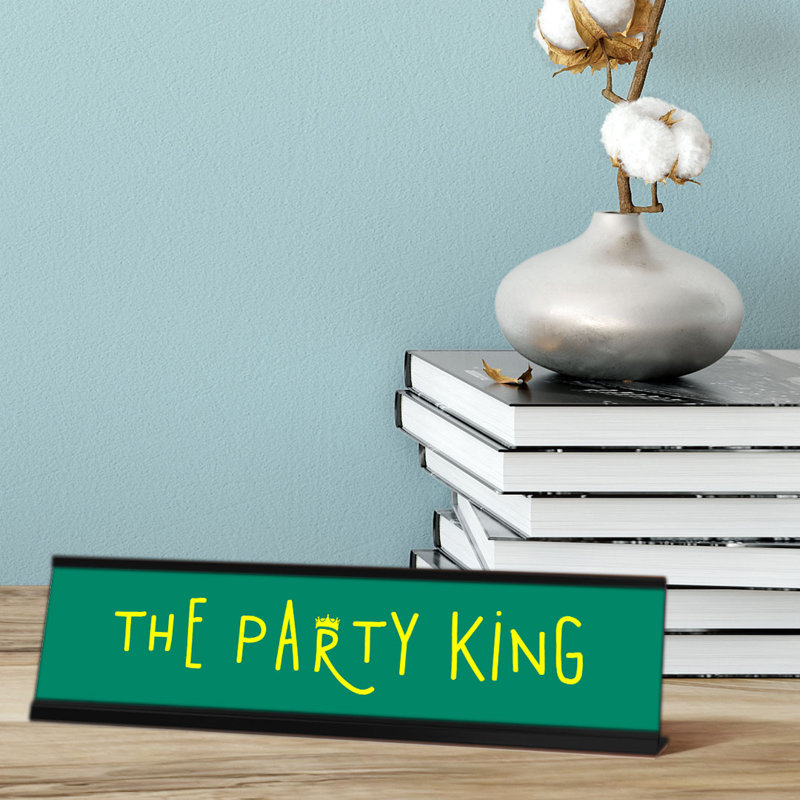Enseigne de bureau The Party King