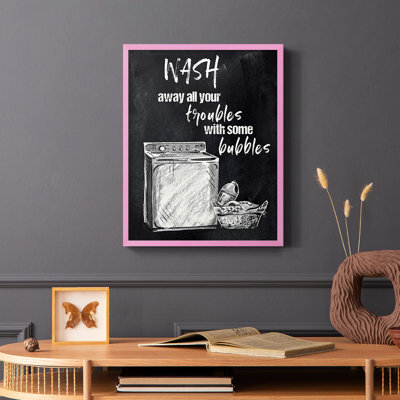 «Wash Away Your Trouble», reproduction encadrée - bois massif