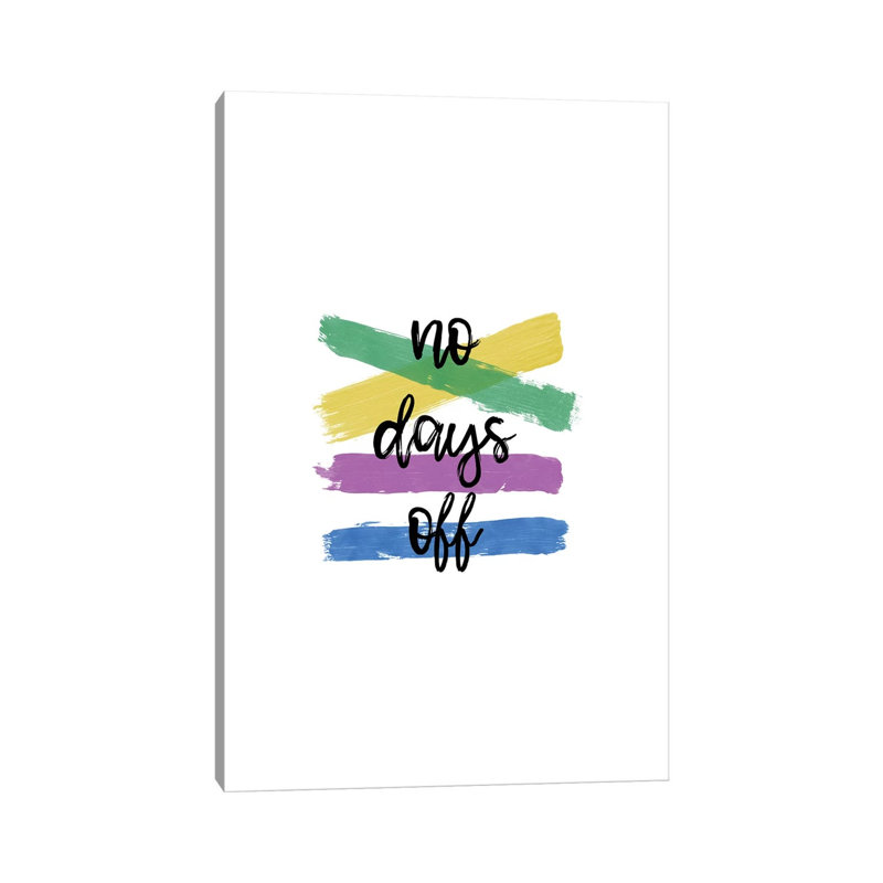 No Days Off by Orara Studio - Wrapped Canvas Gallery-Wrapped Canvas Giclée, 20.32 cm H x 30.48 cm W