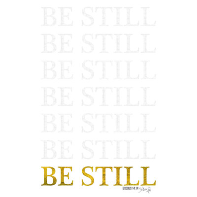 « Be Still »