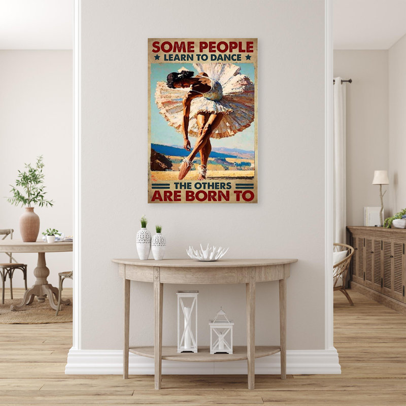 Leacross «Some People Learn To Dance Girl Ballet», impression sur toile, 11" W x 14" H x 1.25" D