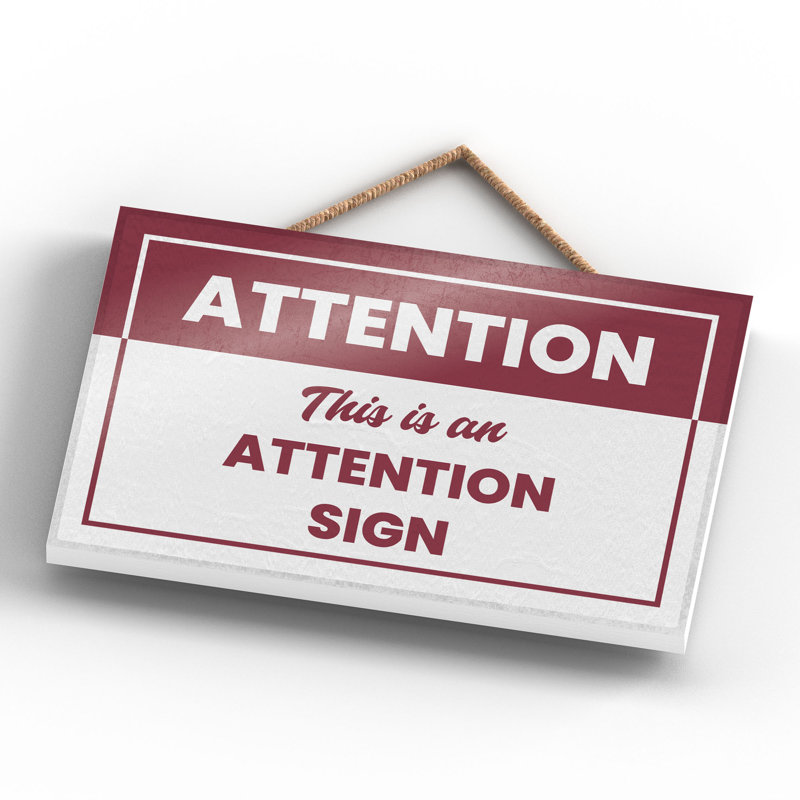 Warning Attention Sign - Print on MDF, 12cm H x 18.5cm W x 0.9cm D