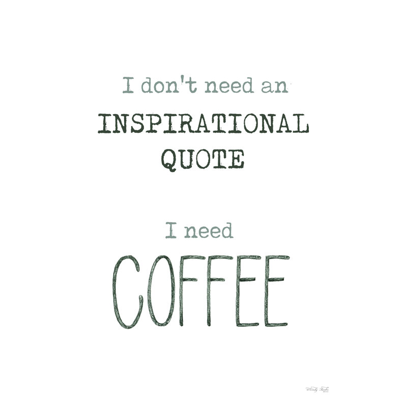 «Idamae I Need Coffee», art textuel sur toile tendue, H 18 po x l 12 po