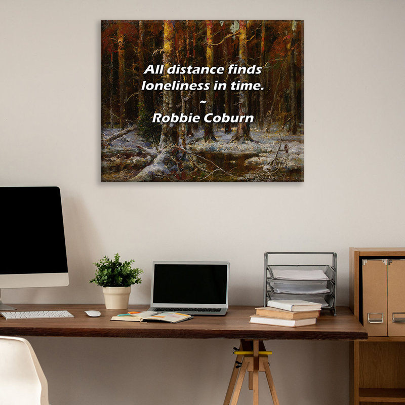 Artsy Quote "All distance finds loneliness in time." By Robbie Coburn Gallery Wrapped Canvas