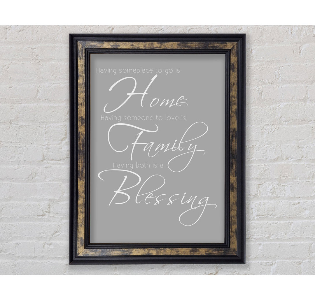 Family Quote Having Someplace To Go Is Home 2 Beige - Single Picture Frame Art Prints